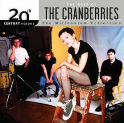 The Cranberries : The Millennium Collection - The Best of The Cranberries